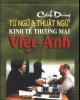 Cách dùng từ ngữ và thuật ngữ kinh tế thương mại Việt Anh