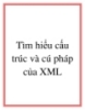 Tìm hiểu cấu trúc và cú pháp của XML