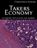 Takers Economy - An Inquiry into Illegal File Sharing