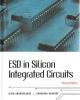 ESD in Silicon Integrated Circuits