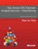 SQL Server 2012 Tutorials: Analysis Services - Data Mining