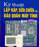 Kỹ thuật lắp ráp và bảo quản sữa chữa máy tính