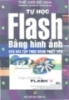 Tự học Flash bằng hình ảnh các bài tập thực hành thiết yếu