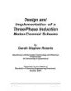 Design and Implementation of a Three-Phase Induction Motor Control Scheme