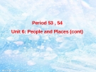Unit 6 People and Place Part 2