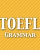 TOEFL GRAMMAR