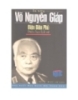 Đại tướng Võ Nguyên Giáp - Điện Biên Phủ điểm hẹn lịch sử - NXB Quân đội nhân dân