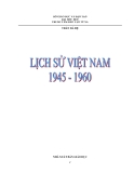 Lịch sử Việt Nam 1945 - 1960: Phần 1 - Nguyễn Bá Đệ