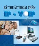 Ebook Kĩ thuật thoại trên IP VoIP: Phần 2 - TS. Trần Công Hùng