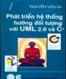 Ebook Phát triến hệ thống hướng đối tượng với UM L2.0 và C++: Phần 1 - Nguyễn Văn Ba