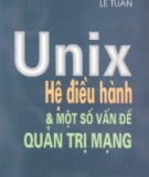 Ebook Unix - Hệ điều hành và một số vấn đề quản trị mạng - Lê Tuấn