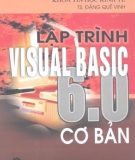 Ebook Lập trình Visual Basic 6.0 căn bản - TS. Đặng Quế Vinh