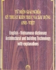Từ điển giải nghĩa kỹ thuật kiến trúc và xây dựng Anh-Việt - NXB Khoa học và Kỹ thuật