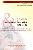 Nhập môn khoa học thư viện và thông tin - PGS.TS Phan Văn, ThS. Nguyễn Huy Chương