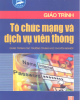 Giáo trình Tổ chức mạng và dịch vụ viễn thông - KS. Phạm Thị Minh Nguyệt