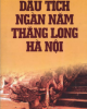 Ebook Dấu tích ngàn năm Thăng Long Hà Nội - NXB Lao động