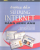 Ebook Hướng dẫn sử dụng Internet bằng hình ảnh - Đinh Phan Chí Tâm