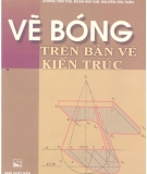 Ebook Vẽ bóng trên bản vẽ kiến trúc - Hoàng Văn Thân