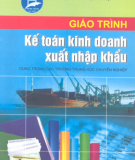 Giáo trình Kế toán kinh doanh xuất nhập khẩu - Nguyễn Thị Lợi