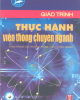 Giáo trình Thực hành Viễn thông chuyên ngành - KS Nguyễn Thị Thu