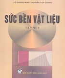Giáo trình Sức bền vật liệu (Tập 1): Phần 1 - Lê Quang Minh, Nguyễn Văn Vượng
