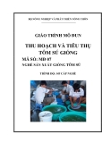 Giáo trình Thu hoạch và tiêu thụ tôm sú giống: Phần 1 - Lê Thị Minh Nguyệt (chủ biên)