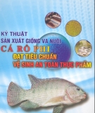 Ebook Kỹ thuật sản xuất giống và nuôi cá rô phi đạt tiêu chuẩn vệ sinh an toàn thực phẩm - Nxb. Nông nghiệp