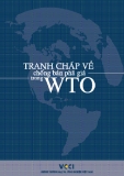 Ebook Tranh chấp về chống bán phá giá trong WTO - Phòng Thương mại và Công nghệ Việt Nam