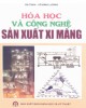 Ebook Hóa học và công nghệ sản xuất xi măng: Phần 1 - GS.TSKH. Võ Đình Lương