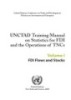 UNCTAD Training Manual on Statistics for FDI and the Operations of TNCs: VolumeI - FDI Flows and Stocks