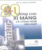 Ebook 20 Chủng loại ximăng và công nghệ sản xuất - PGS.TS. Hoàng Văn phong