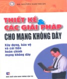 Ebook Thiết kế & Các giải pháp cho mạng không dây: Phần 1 - KS. Nguyễn Nam Thuận