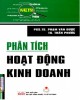 Ebook Phân tích hoạt động kinh doanh: Phần 1 /PGS.TS. Phạm Văn Dược, TS. Trần Phước