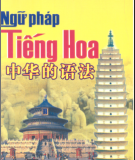 Ebook Ngữ pháp tiếng Hoa: Phần 1 - Trần Thị Thanh Liêm, Nguyễn Thị Bích Hằng