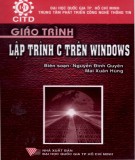 Giáo trình Lập trình C trên Windows: Phần 1 - Nguyễn Đình Quyên, Mai Xuân Hùng (đồng biên soạn)