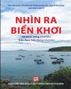 Ebook Nhìn ra biển khơi: Phần 1 - Hà Minh Hồng (chủ biên)