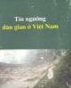 Ebook Tín ngưỡng dân gian Việt Nam: Phần 1 - Lê Như Hoa (chủ biên)