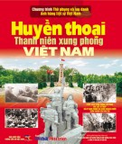 Ebook Huyền thoại Thanh niên xung phong Việt Nam: Phần 1 - NXB Thông tấn xã Việt Nam