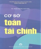 Giáo trình Cơ sở toán tài chính: Phần 1 - TS. Trần Trọng Nguyên