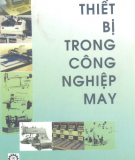 Giáo trình Thiết bị trong công nghiệp may - Nguyễn Trọng Hùng, Nguyễn Phương Nga