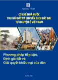 Cơ chế Nhà nước thu hồi đất và chuyển dịch đất đai tự nguyện ở Việt Nam: Phương pháp tiếp cận, định giá đất và giải quyết khiếu nại của dân