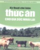 Ebook Kỹ thuật chế biến thức ăn cho gia súc nhai lại: Phần 1 - NXB Lao động