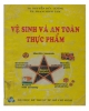Giáo trình Vệ sinh và an toàn thực phẩm: Phần 1 - TS. Nguyễn Đức Lượng, TS. Phạm Minh Tâm