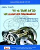Giáo trình Vẽ và thiết kế 2D với AutoCAD Mechanical: Phần 1 - ĐH Công nghiệp TP.HCM