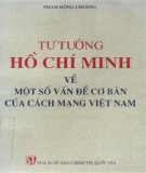 Ebook Tư tưởng Hồ Chí Minh về một số vấn đề cơ bản của cách mạng Việt Nam: Phần 2 - Phạm Hồng Chương