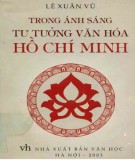 Ebook Trong ánh sáng tư tưởng văn hóa Hồ Chí Minh: Phần 2 - Lê Xuân Vũ