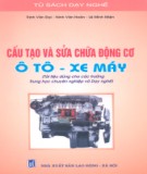 Ebook Cấu tạo và sửa chữa động cơ ô tô - xe máy: Phần 1 - NXB Lao động & Xã hội