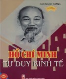 Ebook Hồ Chí Minh tư duy kinh tế: Phần 1 - Cao Ngọc Thắng