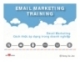 Email Marketing training: Email Marketing - Cách thức áp dụng trong doanh nghiệp