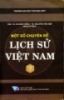 Một số chuyên đề lịch sử Việt Nam. T.3/ Hà Minh Hồng, Nguyễn Văn Hiệp (ch.b.)